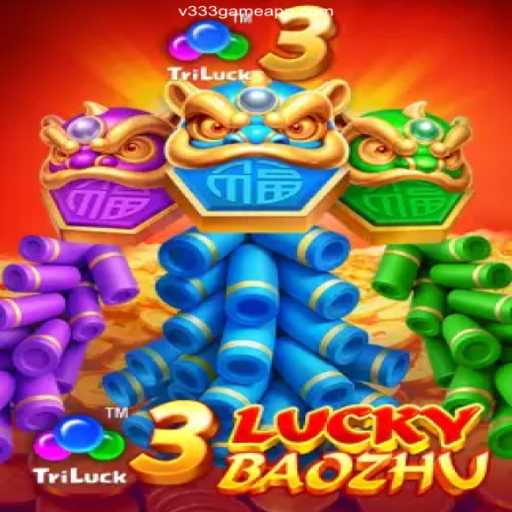 Exploring the Exciting World of 3LuckyBaozhu in V333 Game Oficial