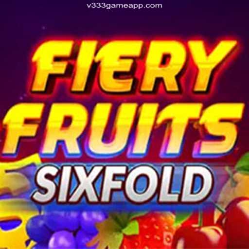 Exploring the Excitement of FieryFruitsSixFold in V333 Game Oficial 💯️