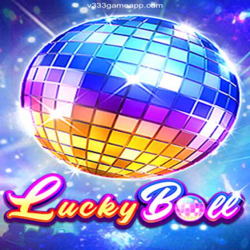 Exploring the Thrills of LuckyBall in the V333 Game Oficial 💯️